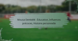 Mousa Dembélé : Éducation, Influences précoces, Histoire personnelle