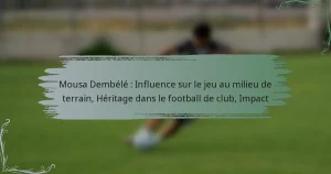 Mousa Dembélé : Influence sur le jeu au milieu de terrain, Héritage dans le football de club, Impact